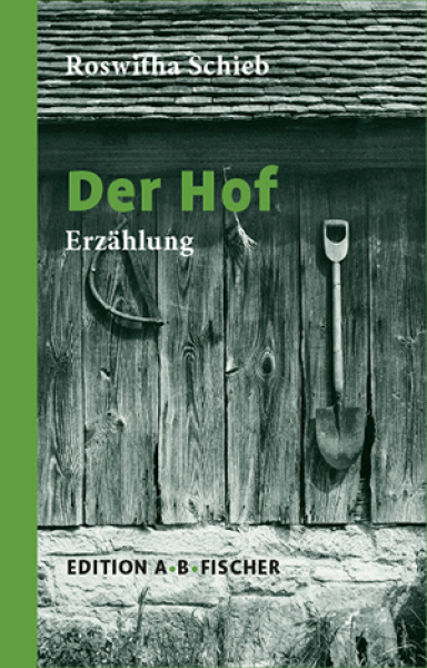 Roswitha Schieb, Der Hof – Erzählung
